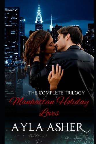 Manhattan Holiday Loves The Complete Trilogy