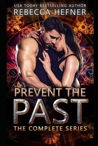 Prevent the Past The Complete Series
