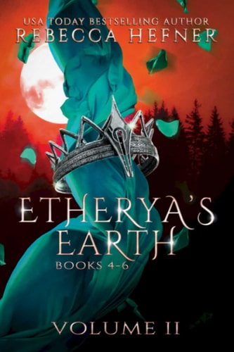 Etherya's Earth Volume II: Books 4-6