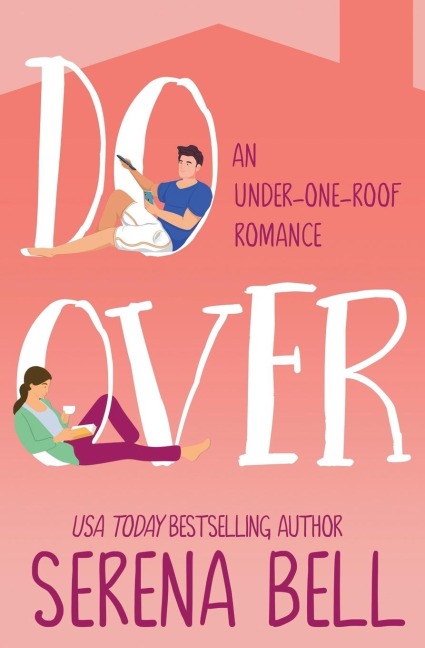 Do Over: A Steamy Single Dad Romantic Comedy