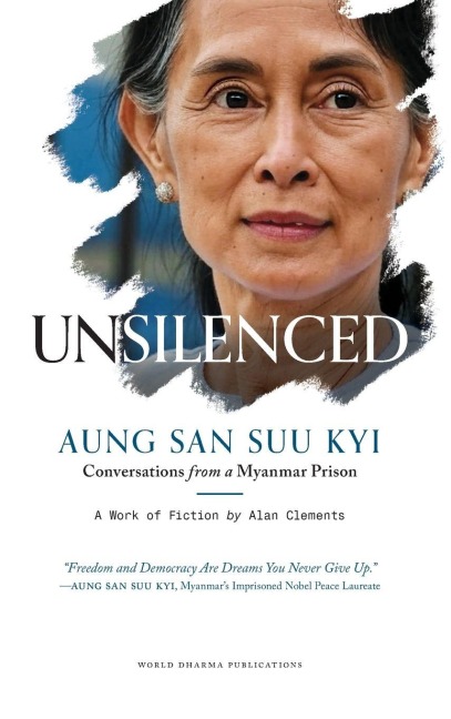 UNSILENCED: Aung San Suu Kyi - Conversations from a Myanmar Prison.