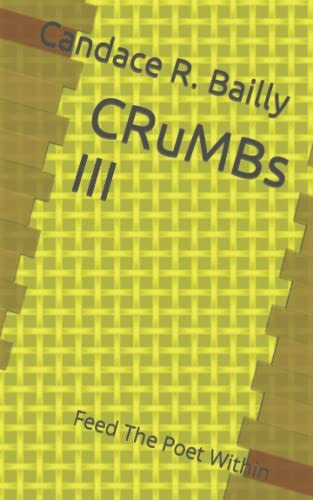 Crumbs III Feed The Poet Within