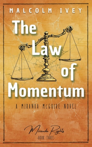 The Law of Momentum A Miranda McGuire Novel