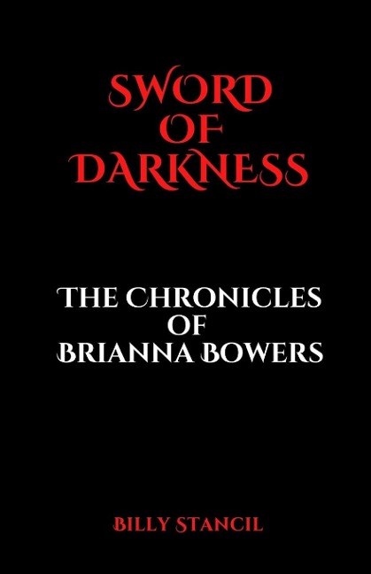 Sword of Darkness: Chronicles of Brianna Bowers