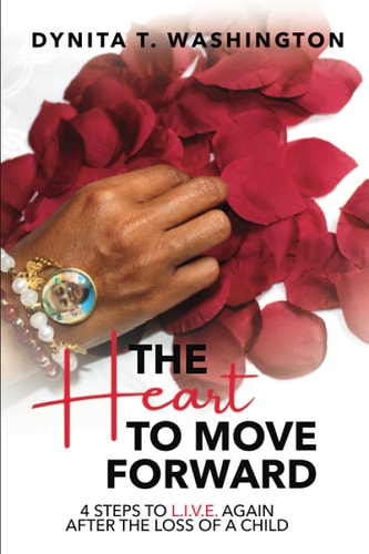 The Heart to Move Forward 4 Steps to L.I.V.E. Again After the Loss of a Child