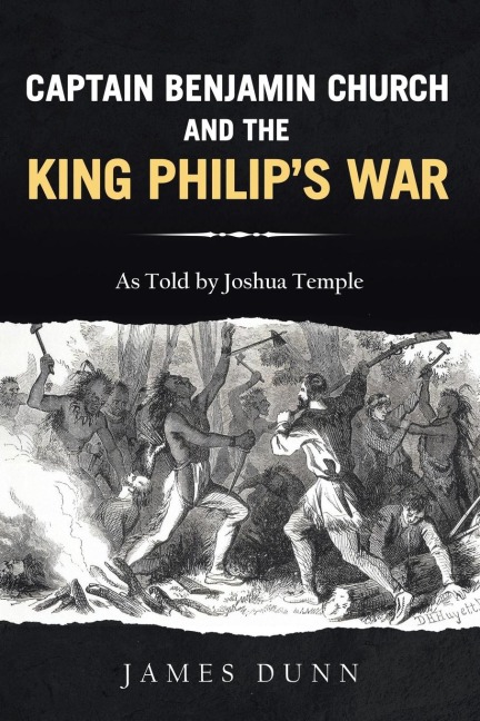 Captain Benjamin Church and the King Philips War