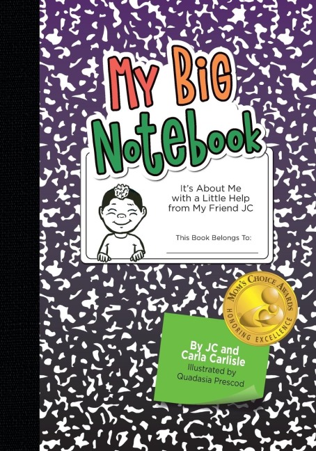 My Big Notebook: Its About Me with a Little Help from My Friend JC