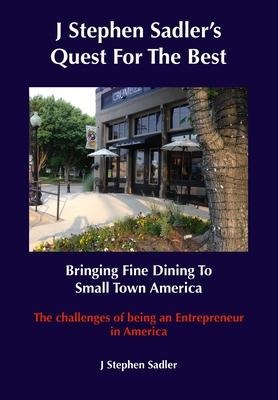 J Stephens Quest For The Best Bringing Fine Dining To Small Town America