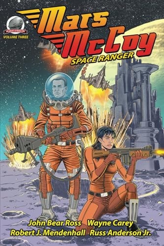 Mars McCoy-Space Ranger Volume Three