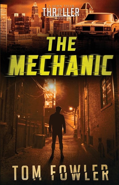 The Mechanic: A John Tyler Thriller