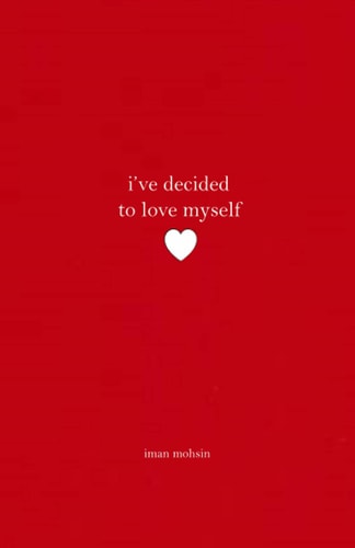 I've Decided To Love Myself A Collection of Poems
