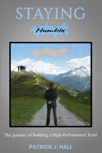 Staying Humble The Journey of Building a High-Performance Team