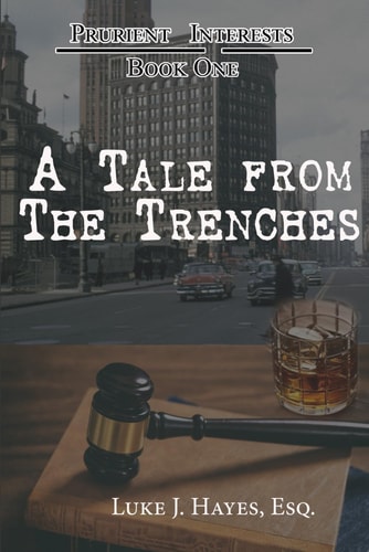 A Tale From the Trenches Prurient Interests Book One