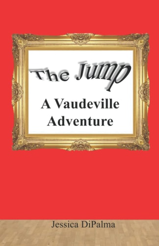 The Jump A Vaudeville Adventure