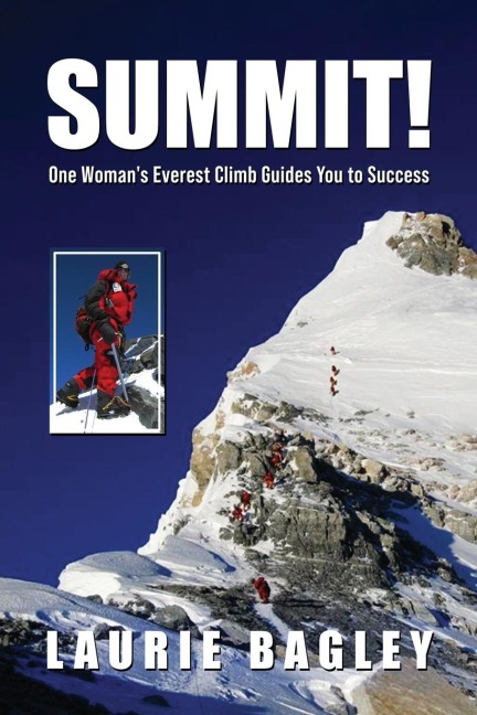 SUMMIT!: One Womans Everest Climb Guides You to Success