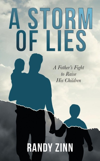 A Storm of Lies: A Fathers Fight to Raise His Children