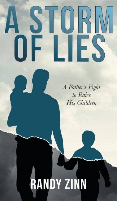 A Storm of Lies: A Fathers Fight to Raise His Children