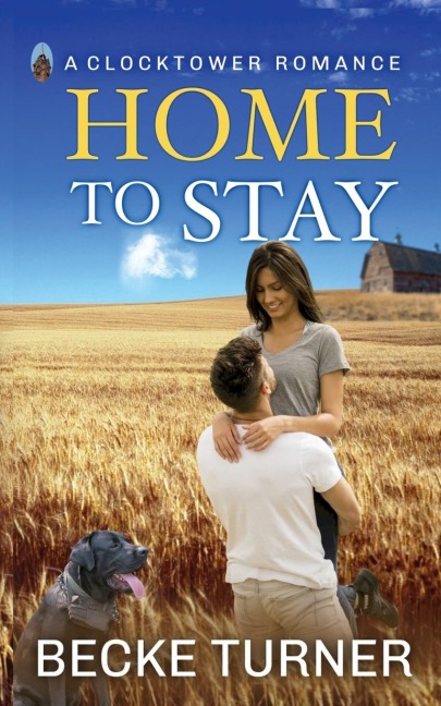 Home to Stay: A Small Town Military Love Story
