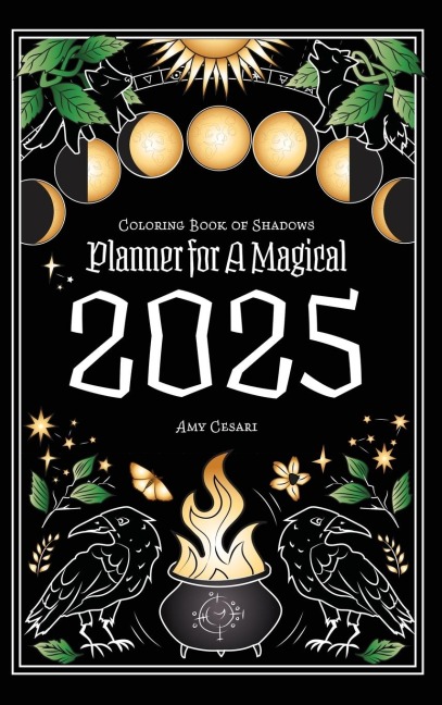 Coloring Book of Shadows: Planner for a Magical 2025