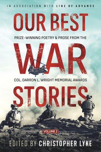 Our Best War Stories - Prize-Winning Poetry & Prose from the Col. Darron L. Wright Memorial Writing Awards