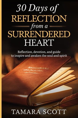 30 Days of Reflection from a Surrendered Heart