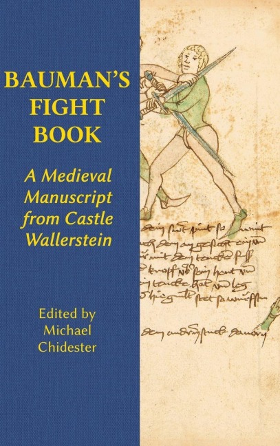 Bauman's Fight Book: A Medieval Manuscript from Castle Wallerstein