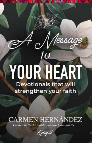 A Message to Your Heart Devotionals that Will Strengthen Your Faith