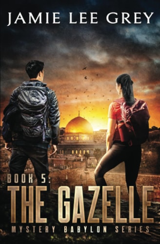Mystery Babylon, Book 5 The Gazelle