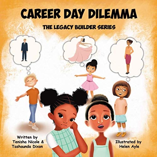 Career Day Dilemma The Legacy Builder Series
