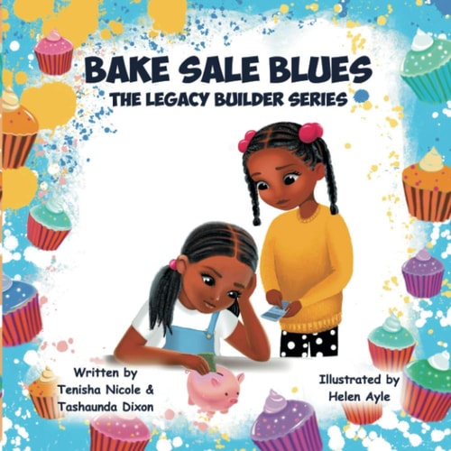 Bake Sale Blues The Legacy Builder Series