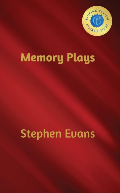 Memory Plays: Four Long Short Stories