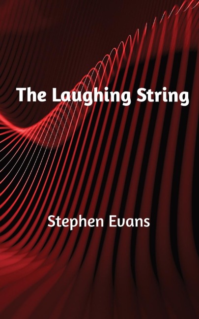 The Laughing String: Thoughts on Writing