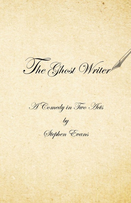 The Ghost Writer: A Comedy in Two Acts