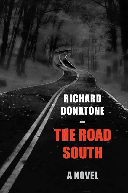 The Road South: A Novel