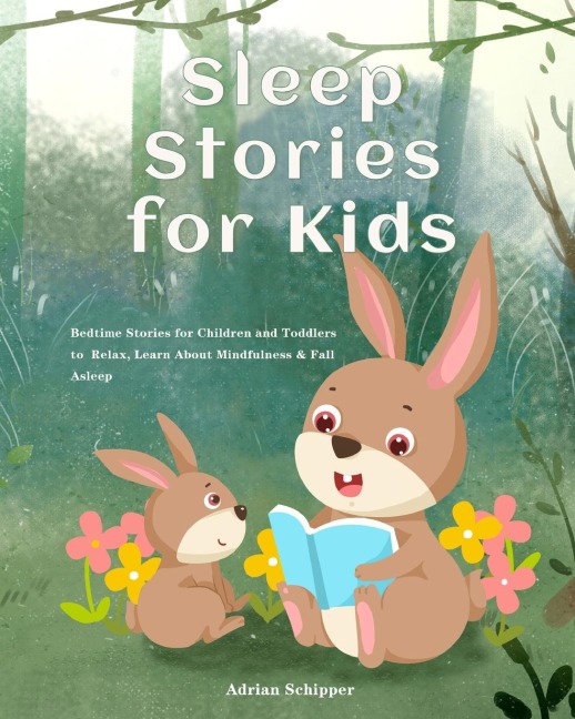 Sleep Stories for Kids: Bedtime Stories for Children and Toddlers to Relax, Learn About Mindfulness & Fall Asleep