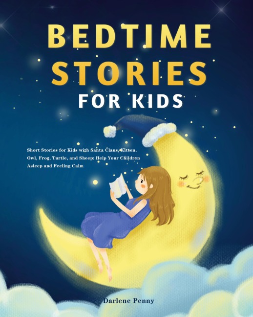 Bedtime Stories for Kids: Short Stories for Kids with Santa Claus, Kitten, Owl, Frog, Turtle, and Sheep: Help Your Children Asleep and Feeling Calm