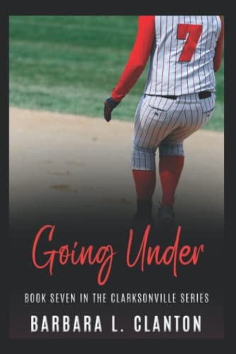 Going Under Book Seven in the Clarksonville Series