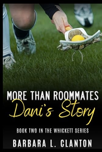 More Than Roommates Dani's Story: Book Two in the Whickett Series