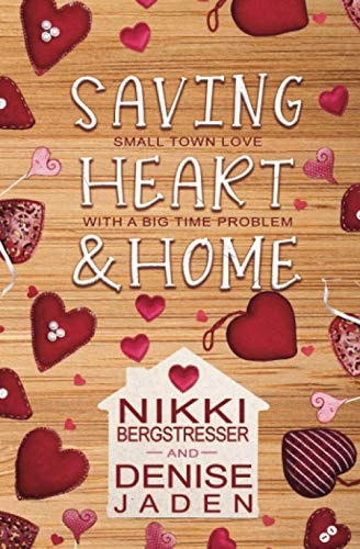 Saving Heart & Home A Small Town Contemporary Romance