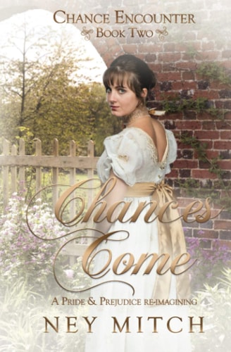 Chances Come A Pride & Prejudice Reimagining