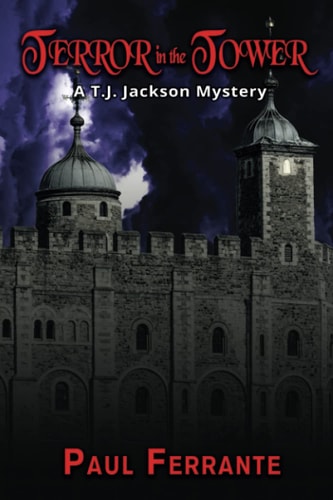Terror in the Tower A T. J. Jackson Mystery