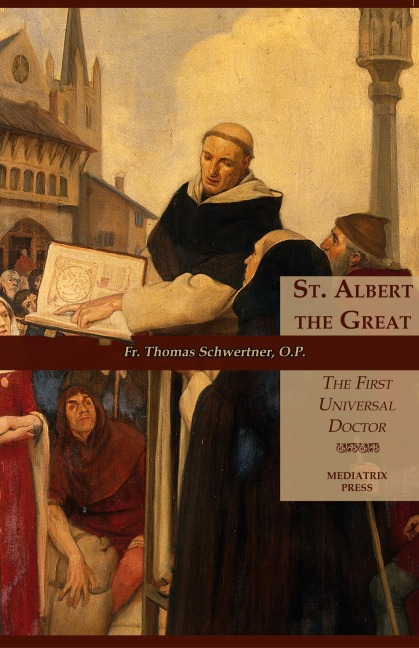 St. Albert the Great: The First Universal Doctor