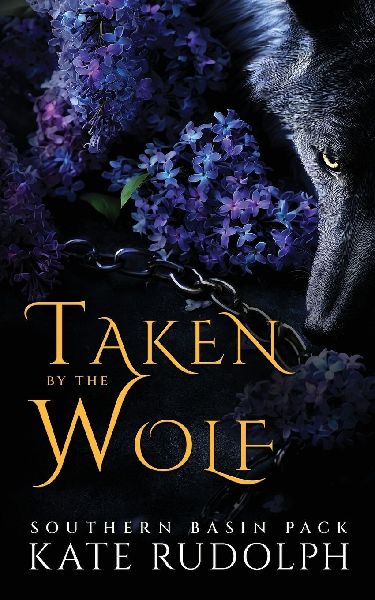 Taken by the Wolf: Southern Basin Pack (Deluxe Paperback)