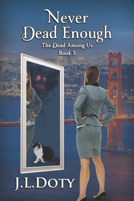 Never Dead Enough: An Urban Fantasy of Witches, Demons and Fae