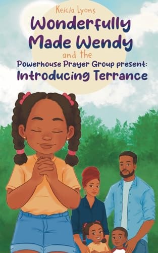 Wonderfully Made Wendy and the Powerhouse Prayer Group Introducing Terrance