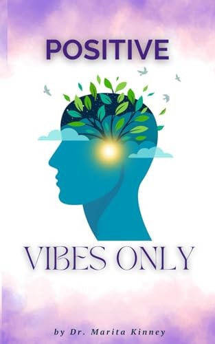 Positive Vibes Only Choosing Happiness in a Negative World