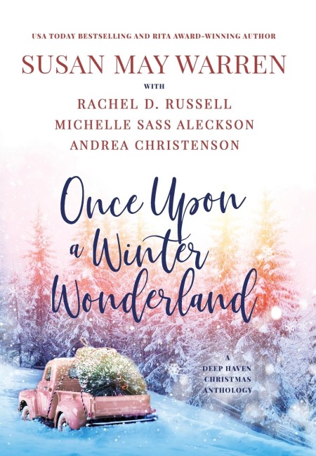 Once Upon a Winter Wonderland: A Deep Haven Christmas Anthology