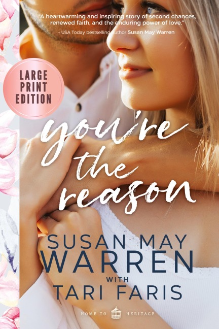 Youre the Reason: A Heritage Novel LARGE PRINT Edition