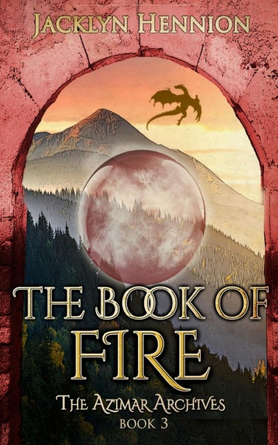 The Book of Fire: Book Three of The Azimar Archives