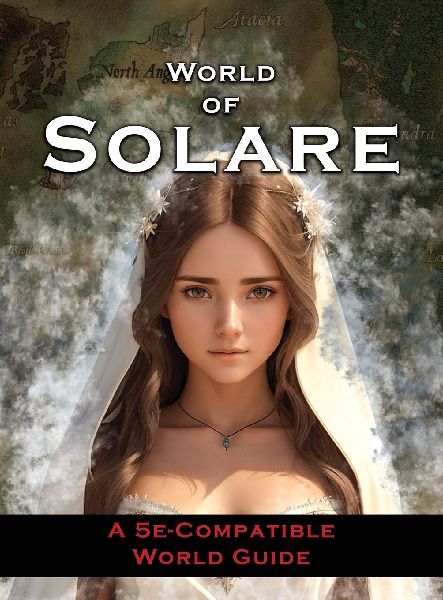 World of Solare: A 5E compatible World Guide